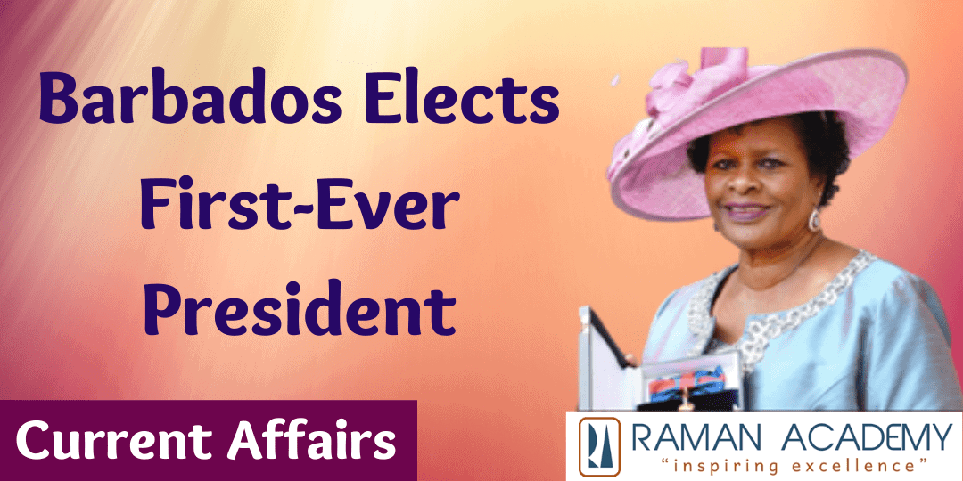 Barbados Elects First-Ever President Barbados Elects First-Ever President