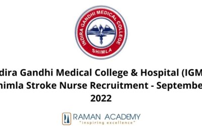 Indira Gandhi Medical College & Hospital (IGMC) Shimla Stroke Nurse Recruitment – September, 2022