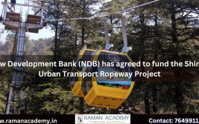 New Development Bank (NDB) has agreed to fund the Shimla Urban Transport Ropeway Project
