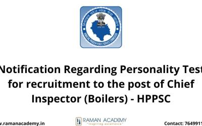 Notification Regarding Personality Test for recruitment to the post of Chief Inspector (Boilers) – HPPSC
